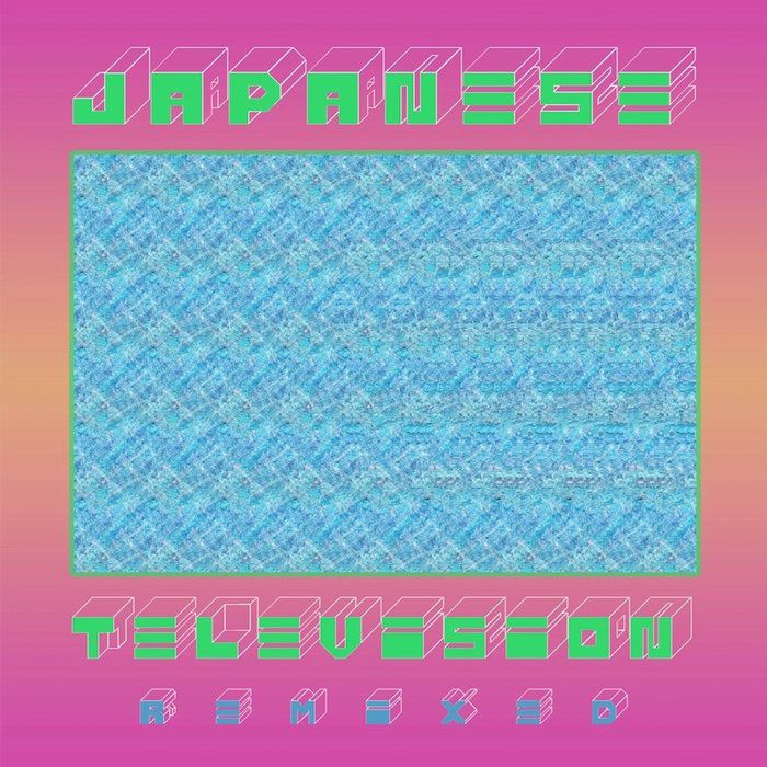 Japanese Television - III (Remixed) [TIPT039]